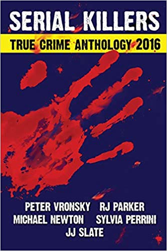 Serial Killers True Crime Anthology (Annual Anthology)